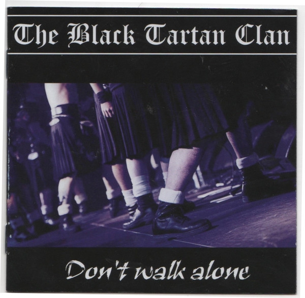 Black Tartan Clan ‎– Don't Walk Alone CD